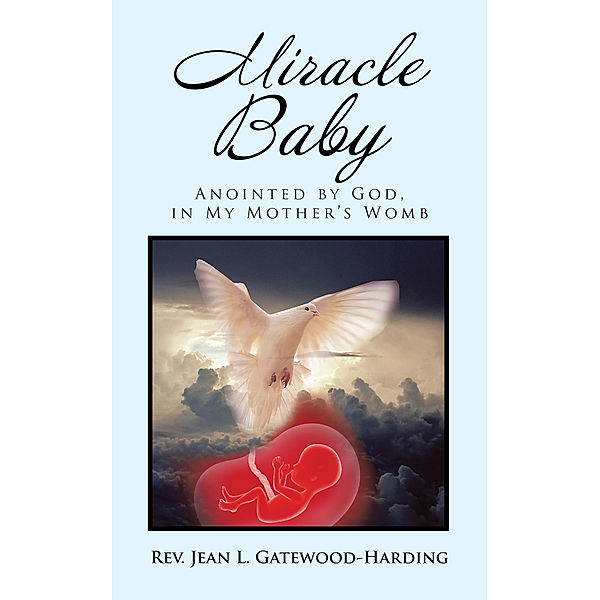 Miracle Baby, Rev. Jean L. Gatewood-Harding