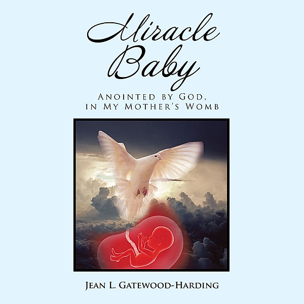 Miracle Baby, Jean L. Gatewood-Harding