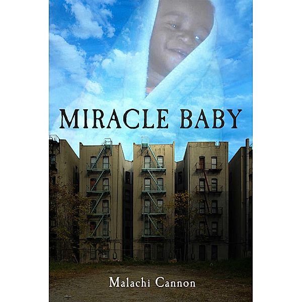 Miracle Baby, Malachi Cannon