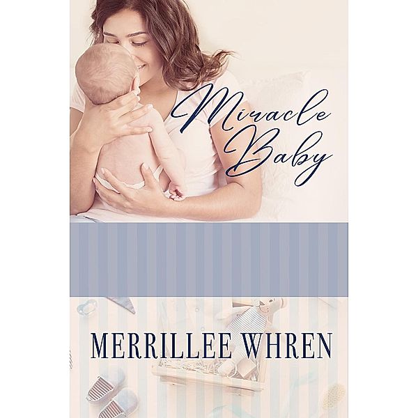 Miracle Baby, Merrillee Whren
