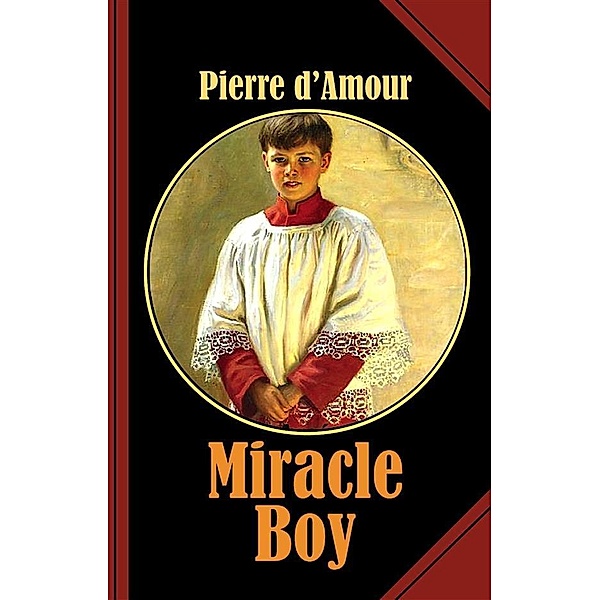 Miracle Boy, Pierre D'Amour