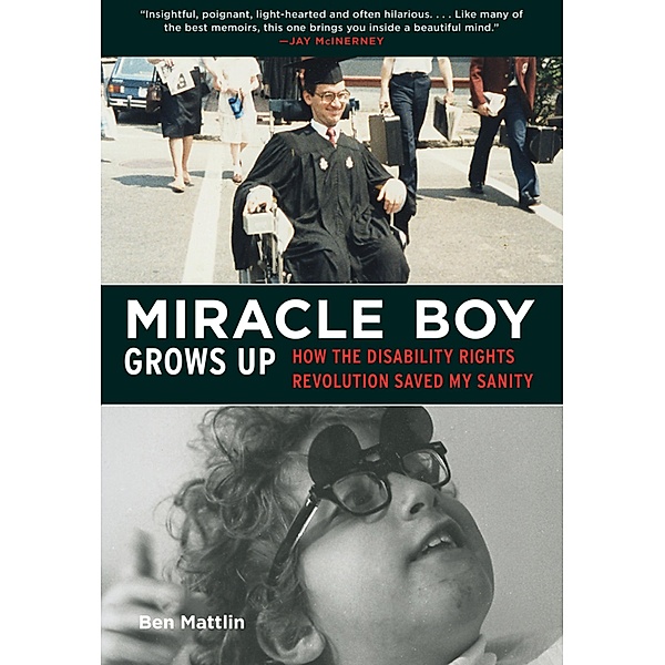 Miracle Boy Grows Up, Ben Mattlin