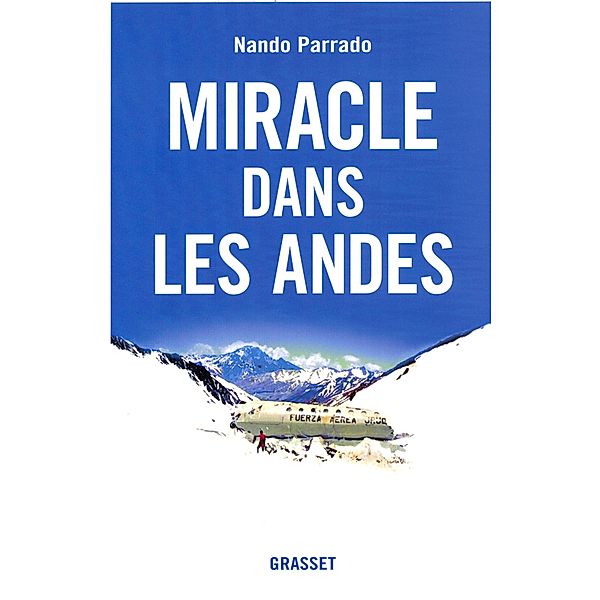 Miracle dans les Andes / Documents Etrangers, Vince Rause, Nando Parrado