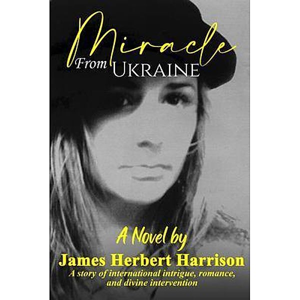 Miracle From Ukraine / William Sanders, James Harrison