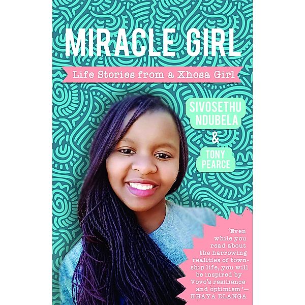 Miracle Girl, Sivosethu Ndubela