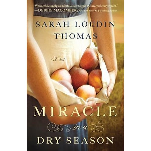 Miracle in a Dry Season (Appalachian Blessings Book #1), Sarah Loudin Thomas