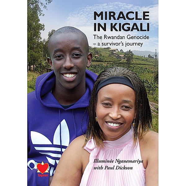 Miracle in Kigali / The Tagman Press, Illuminee Nganemariya