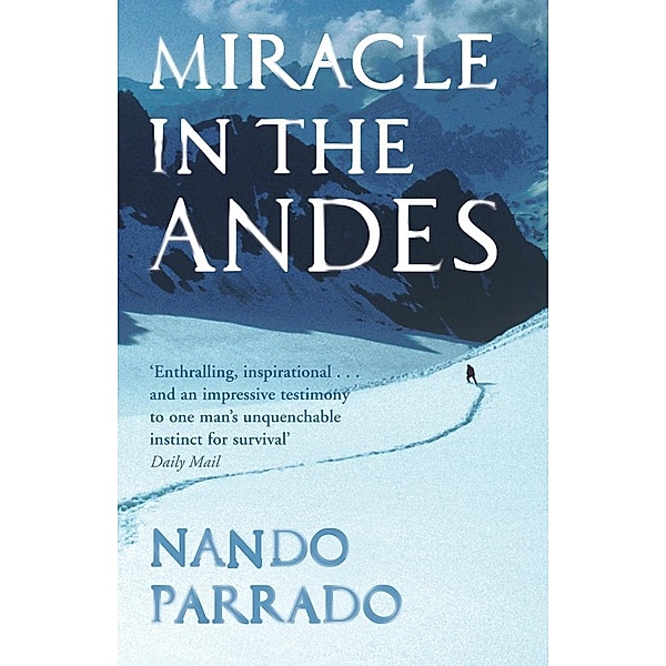 Miracle In The Andes, Nando Parrado