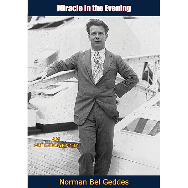 Miracle in the Evening, Norman Bel Geddes