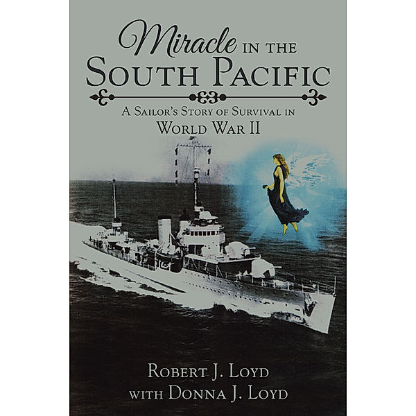 Miracle in the South Pacific, Robert J. Loyd