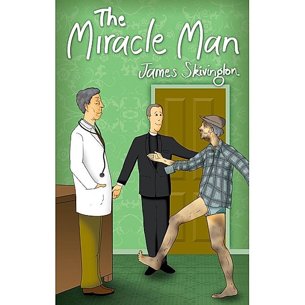 Miracle Man, James Skivington