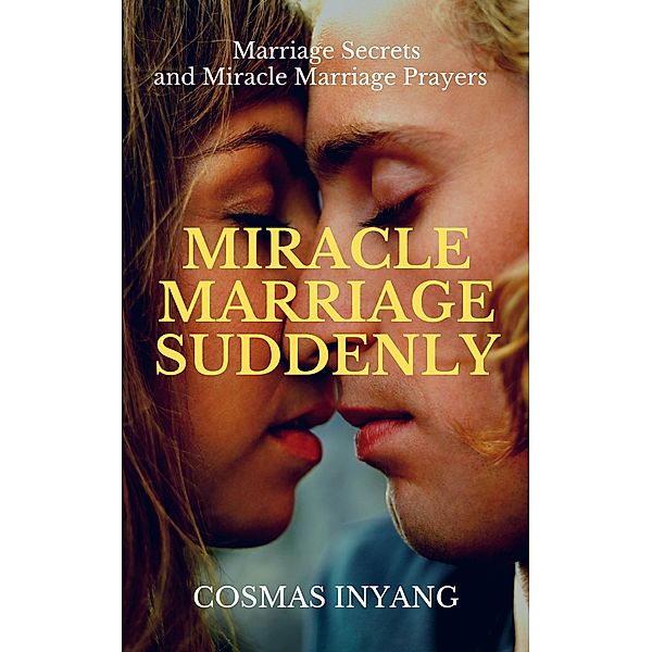 Miracle Marriage Suddenly, Cosmas Inyang
