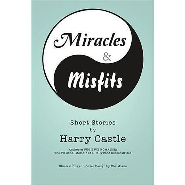 Miracle & Misfits, Harry Castle