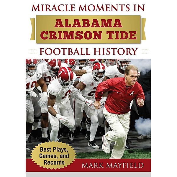 Miracle Moments in Alabama Crimson Tide Football History, Mark Mayfield