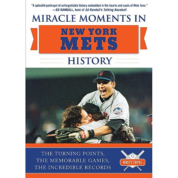 Miracle Moments in New York Mets History, Brett Topel