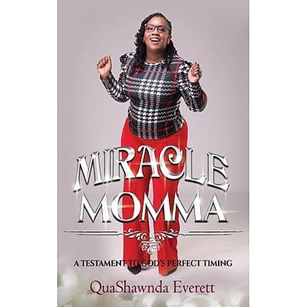 Miracle Momma, Quashawnda Everett