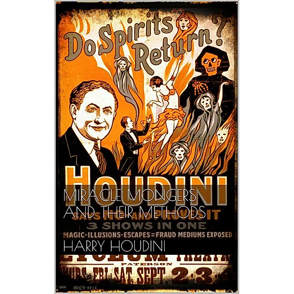 Miracle Mongers and Their Methods, Harry Houdini