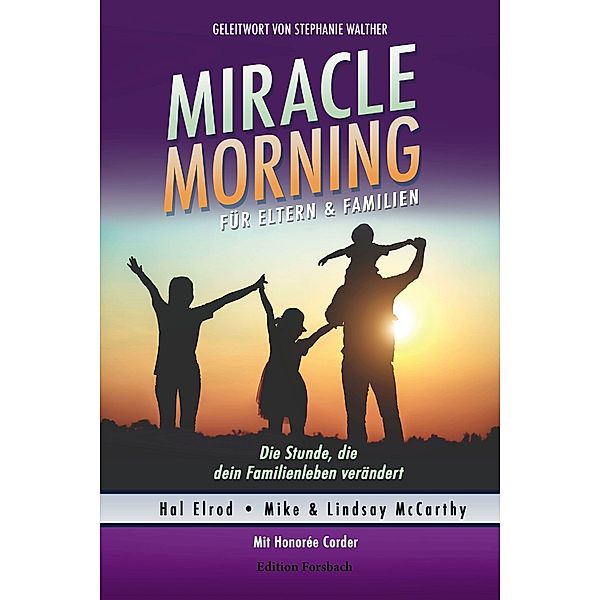 Miracle Morning für Eltern & Familien, Hal Elrod, Mike Mccarthy, Lindsay McCarthy, Honorée Corder