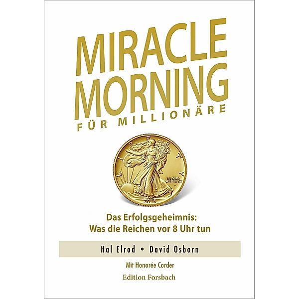 Miracle Morning für Millionäre, Honorée Corder, Hal Elrod, David Osborn