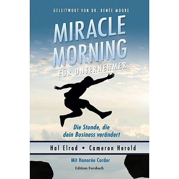 Miracle Morning für Unternehmer, Honorée Corder, Hal Elrod, Cameron Herold