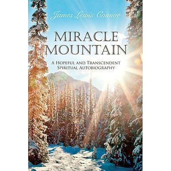 Miracle Mountain, James Lewis Connor