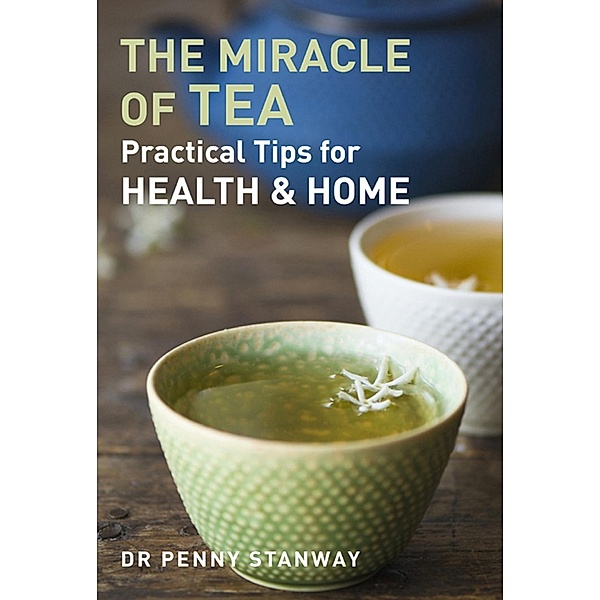 Miracle of Tea / Nourish, Penny Stanway