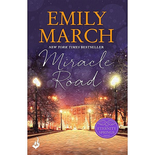 Miracle Road: Eternity Springs Book 7 / Eternity Springs, Emily March