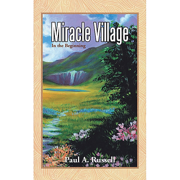 Miracle Village, Paul A. Russell
