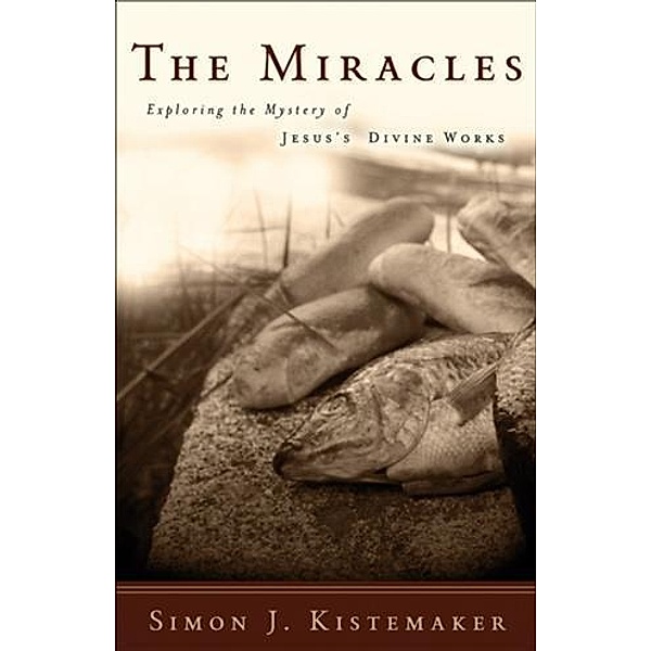Miracles, Simon J. Kistemaker