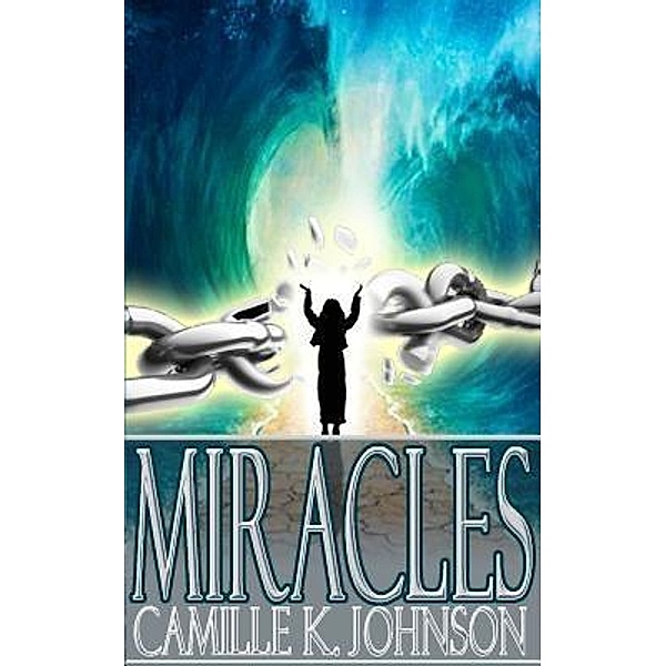 Miracles, Camille Johnson