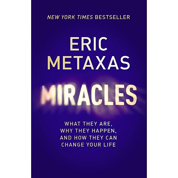 Miracles, Eric Metaxas