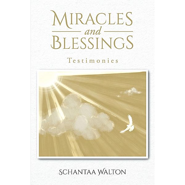 Miracles and Blessings, Schantaa Walton