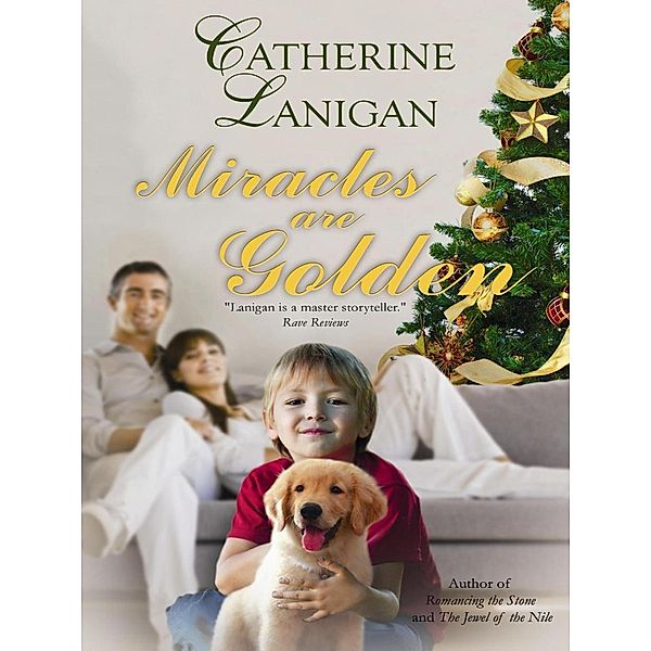 Miracles Are Golden, Catherine Lanigan