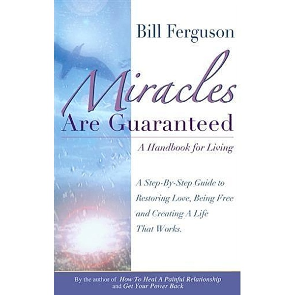 Miracles Are Guaranteed, Bill Ferguson