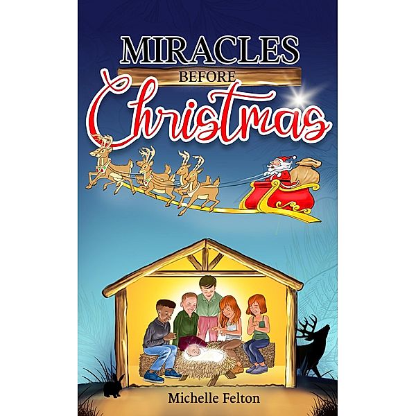 Miracles Before Christmas, Michelle Felton