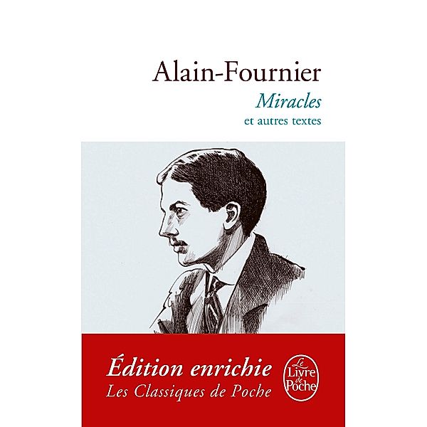 Miracles et autres textes / Classiques, Alain-Fournier