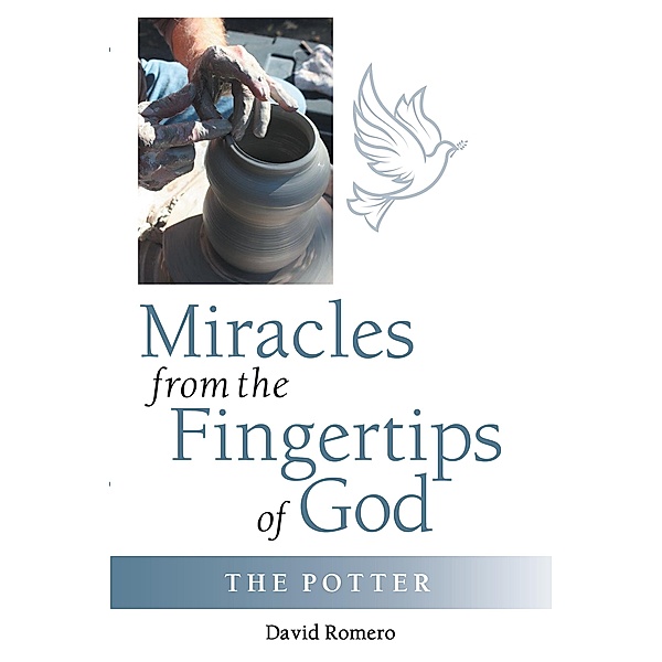 Miracles from the Fingertips of God, David Romero