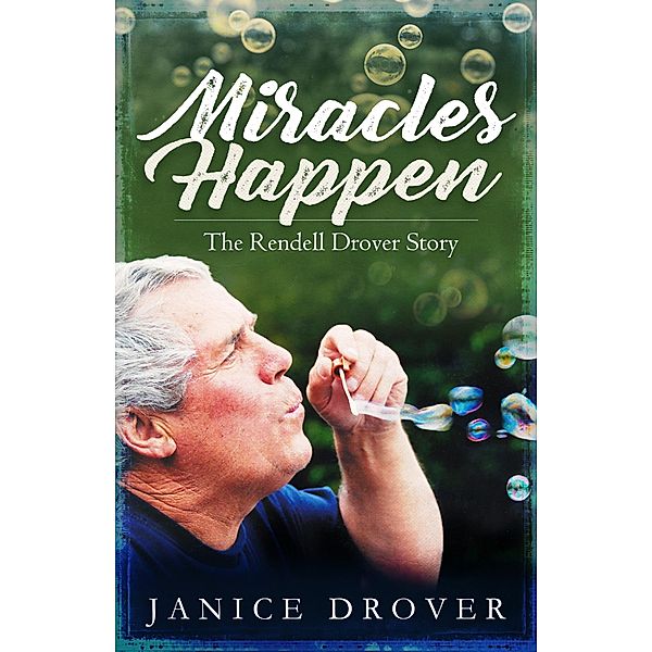 Miracles Happen, Janice M. Drover