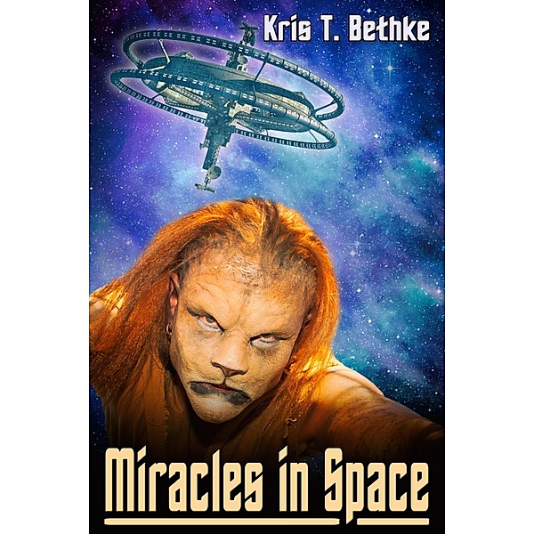 Miracles in Space, Kris T. Bethke