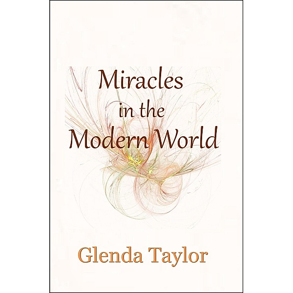 Miracles in the Modern World, Glenda Taylor