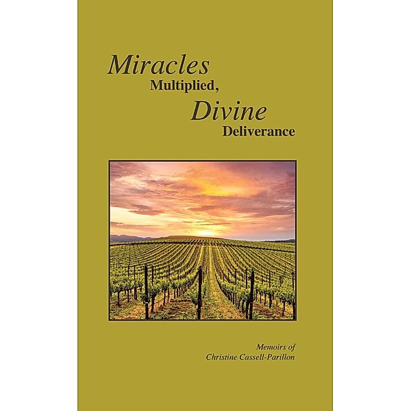 Miracles Multiplied, Divine Deliverance, Christine Cassell-Parillon
