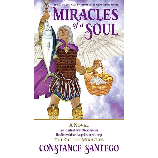 Miracles of a Soul (The Nine Spiritual Gifts, #5) / The Nine Spiritual Gifts, Constance Santego