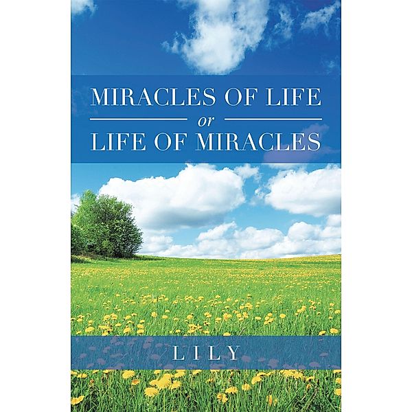 Miracles of Life or Life of Miracles, Lily