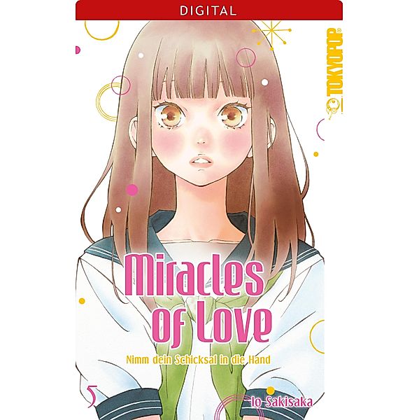 Miracles of Love - Nimm dein Schicksal in die Hand Bd.5, Io Sakisaka