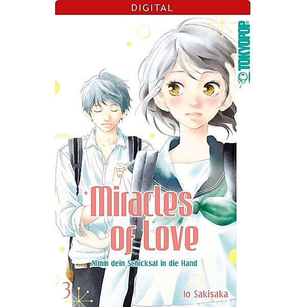 Miracles of Love - Nimm dein Schicksal in die Hand Bd.3, Io Sakisaka