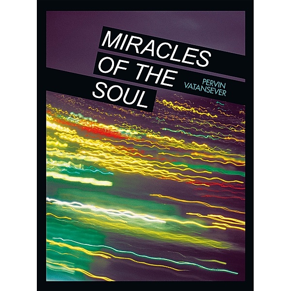 Miracles of the Soul, Pervin Vatansever
