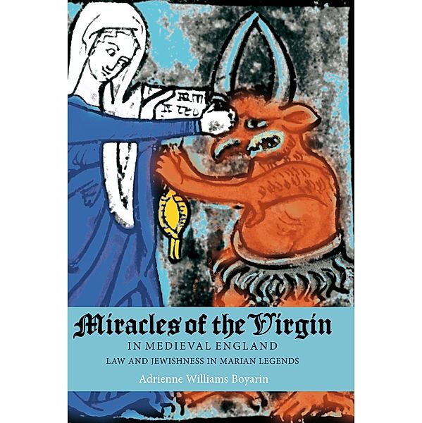 Miracles of the Virgin in Medieval England, Adrienne Williams Boyarin