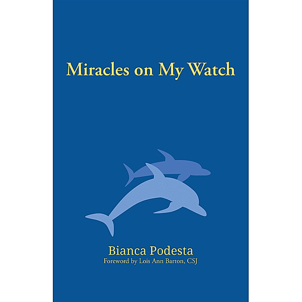 Miracles on My Watch, Bianca Podesta