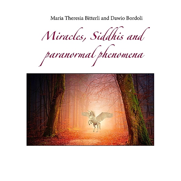 Miracles, Siddhis and paranormal phenomena, Maria Theresia Bitterli, Dawio Bordoli