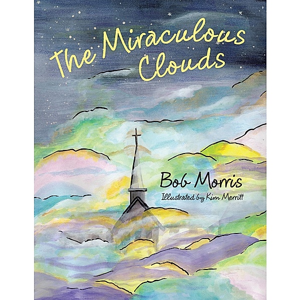 Miraculous Clouds / Inspiring Voices, Bob Morris